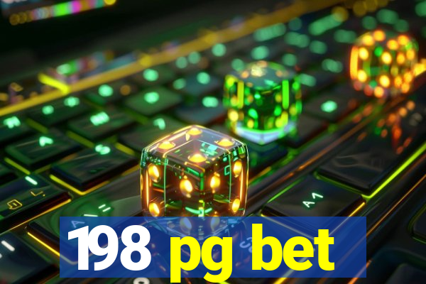198 pg bet